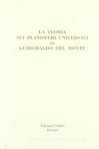 La teoria sui planisferi universali di Guidobaldo Del Monte.pdf