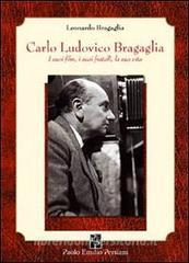 Carlo Ludovico Bragaglia. I suoi film, i suoi fratelli, la sua vita.pdf