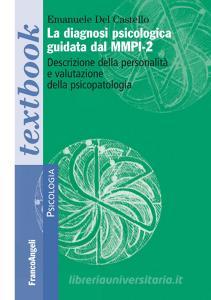La diagnosi psicologica guidata dal MMPI-2. Descrizione della personalità e valutazione della psicopatologia.pdf