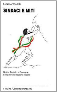 Sindaci e miti. Sisifo, Tantalo e Damocle nellamministrazione locale.pdf
