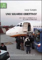 Uno sguardo obiettivo? Fotografie e immagini fisse in campo sociologico.pdf