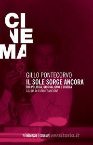 Il sole sorge ancora. Tra politica, giornalismo e cinema.pdf
