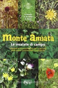Monte Amiata. Le insalate di campo. Manuale di riconoscimento per la raccolta delle piante commestibili e aromatiche.pdf