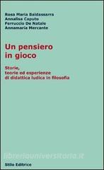 Un pensiero in gioco. Storie, teorie ed esperienze di didattica ludica in filosofia.pdf