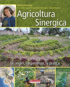 Agricoltura sinergica. Le origini, lesperienza, la pratica.pdf