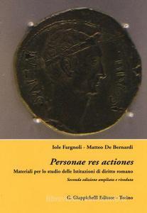 Personae res actiones. Materiali per lo studio delle istituzioni di diritto romani.pdf