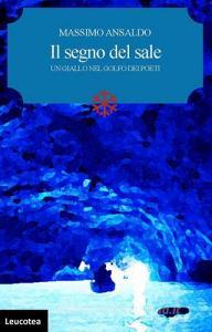Il segno del sale. Un giallo nel golfo dei poeti.pdf
