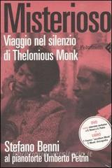 Misterioso. Viaggio nel silenzio di Thelonious Monk. Con DVD.pdf