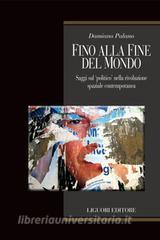 Ebook Fino alla fine del mondo di Damiano Palano edito da Liguori Editore