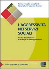 L aggressività nei servizi sociali. Analisi del fenomeno e strategie di fronteggiamento.pdf