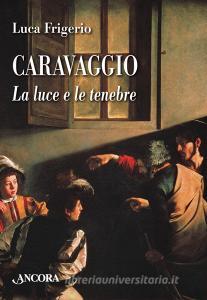 Caravaggio. La luce e le tenebre.pdf