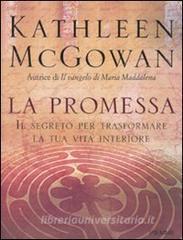 La promessa. Il segreto per trasformare la tua vita interiore.pdf