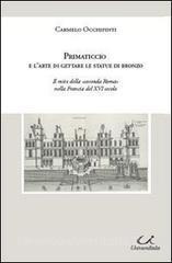 Primaticcio e larte di gettare le statue di bronzo.pdf