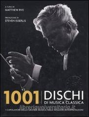 1001 dischi di musica classica. I capolavori della grande musica nelle migliori interpretazioni.pdf