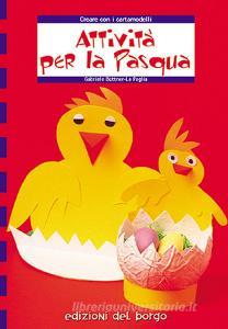 Attività per la Pasqua. Creare con i cartamodelli.pdf