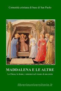 Ebook Maddalena e le altre di Comunità cristiana di base di San Paolo edito da ilmiolibro self publishing