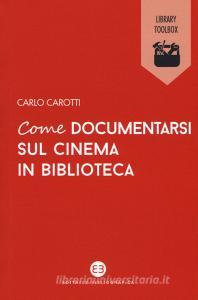 Come documentarsi sul cinema in biblioteca.pdf