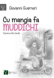 Cu mangia fa Muddichi. Trentanni al Don Camillo.pdf