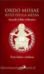 Ordo missae. Rito della messa. Secondo il rito tridentino. Testo latino a fronte.pdf
