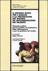 Il metodo Mapo per lanalisi e la prevenzione del rischio da movimentazione dei pazienti. Manuale pratico per la raccolta e la trattazione delle informazioni e per la g.pdf