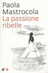 La passione ribelle.pdf