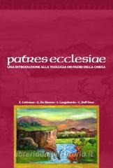 Patres ecclesiae. Una introduzione alla teologia dei padri della chiesa.pdf