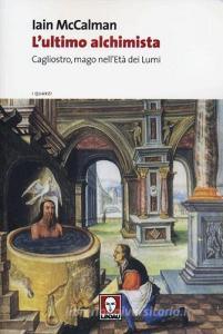 L ultimo alchimista. Cagliostro, mago nellEtà dei Lumi.pdf