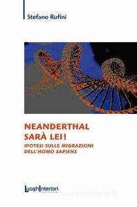 Neanderthal sarà lei! Ipotesi sulle migrazioni dellHomo Sapiens.pdf
