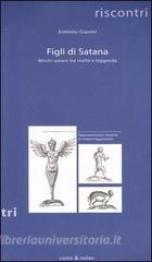 Figli di satana. Mostri umani tra realtà e leggenda.pdf