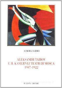 Aleksandr Tairov e il Kamernyj teatr di Mosca (1907-1922).pdf
