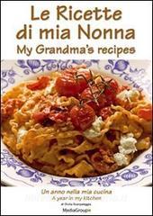 Le ricette di mia nonna. Un anno nella mia cucina. Ediz. italiana e inglese.pdf