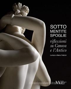 Sotto mentite spoglie. Riflessioni su Canova e lantico. Ediz. italiana e inglese.pdf