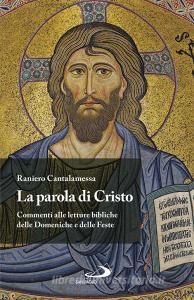 Ebook La Parola di Cristo di Cantalamessa Raniero edito da San Paolo Edizioni