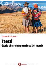 Potosì. Storia di un viaggio nel sud del mondo.pdf