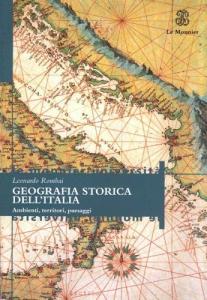 Geografia storica dellItalia. Ambienti, territori, paesaggi.pdf