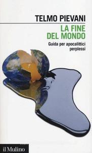 La fine del mondo. Guida per apocalittici perplessi.pdf