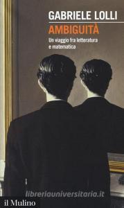 Ambiguità. Una viaggio fra letteratura e matematica.pdf