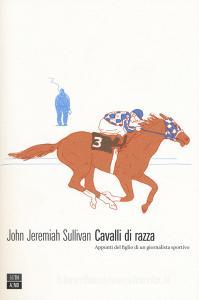 Cavalli di razza. Appunti del figlio di un giornalista sportivo.pdf