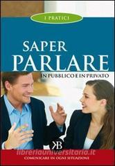 Saper parlare in pubblico e in privato.pdf