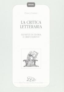 La critica letteraria. Elementi di teoria e orientamenti.pdf