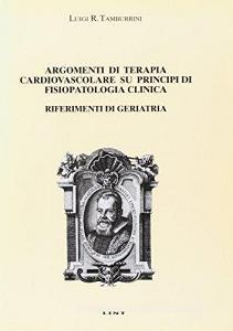 Argomenti di terapia cardiovascolare su principi di fisiopatologia clinica. Riferimenti di geriatria.pdf