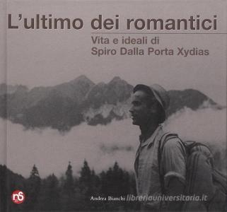 L ultimo romantico. Vita e ideali di Spiro Dalla Porta Xydias.pdf