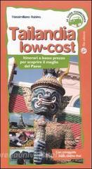 Tailandia low-cost. Itinerari a basso prezzo per scoprire il meglio del paese.pdf