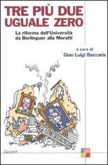 Tre più due uguale a zero. La riforma dellUniversità da Berlinguer alla Moratti.pdf