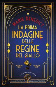 Libro Ebook La prima indagine delle Regine del Giallo di Marie Benedict di Newton Compton Editori