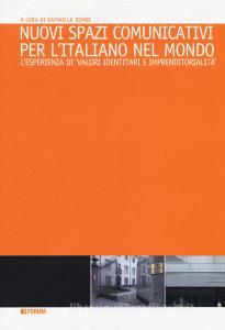 Nuovi spazi comunicativi per litaliano nel mondo. Lesperienza di «valori identitari e imprenditorialità».pdf
