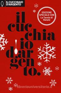 Il Cucchiaio dArgento. Ediz. speciale. Con Libro rilegato: Le tavole del Natale.pdf