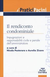 Il rendiconto condominiale. Impugnazioni e responsabilità civile e penale dellamministratore.pdf