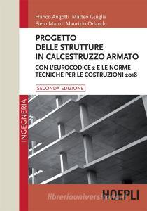 Ebook Progetto delle strutture in calcestruzzo armato di Franco Angotti, Maurizio Orlando edito da Hoepli