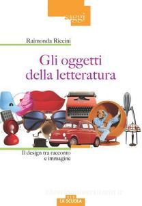 Gli oggetti della letteratura. Il design tra racconto e immagine.pdf